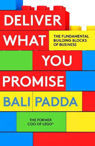 Cover image for Deliver What You Promise: The Fundamental Building Blocks of Business