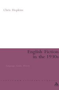 Cover image for English Fiction in the 1930s: Language, Genre, History