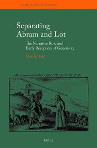 Cover image for Separating Abram and Lot: The Narrative Role and Early Reception of Genesis 13