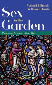 Cover image for Sex in the Garden: Consensual Encounters Gone Bad