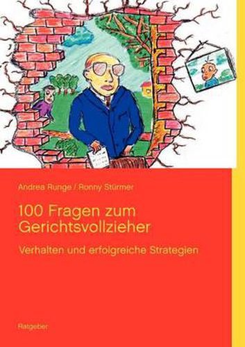 Cover image for 100 Fragen zum Gerichtsvollzieher: Umgang, Verhalten, erfolgreiche Strategien