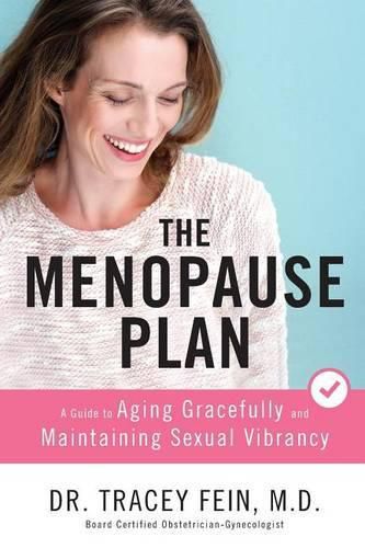 Cover image for The Menopause Plan: A Guide to Aging Gracefully and Maintaining Sexual Vibrancy