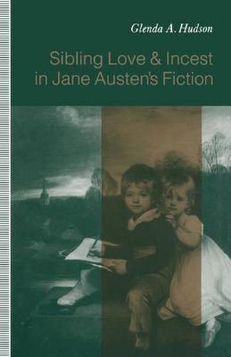 Cover image for Sibling Love and Incest in Jane Austen's Fiction