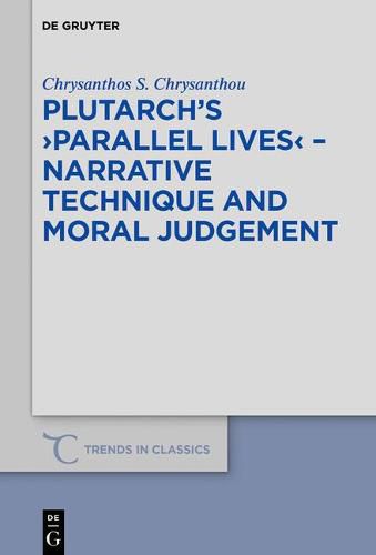 Cover image for Plutarch's >Parallel Lives< - Narrative Technique and Moral Judgement