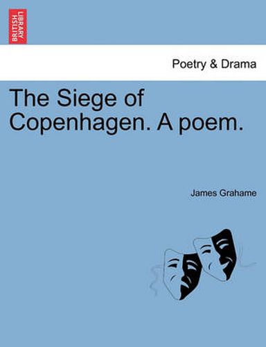 Cover image for The Siege of Copenhagen. a Poem.