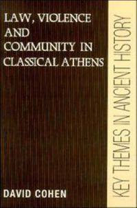 Cover image for Law, Violence, and Community in Classical Athens