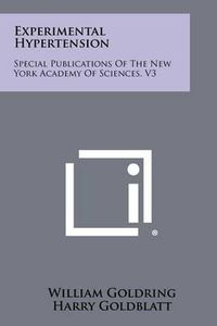 Cover image for Experimental Hypertension: Special Publications of the New York Academy of Sciences, V3