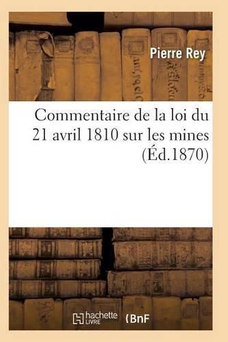 Cover image for Commentaire de la Loi Du 21 Avril 1810 Sur Les Mines