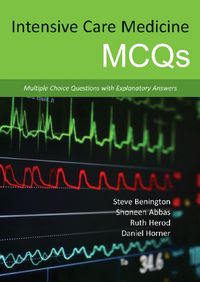 Cover image for Intensive Care Medicine MCQs: Multiple Choice Questions with Explanatory Answers