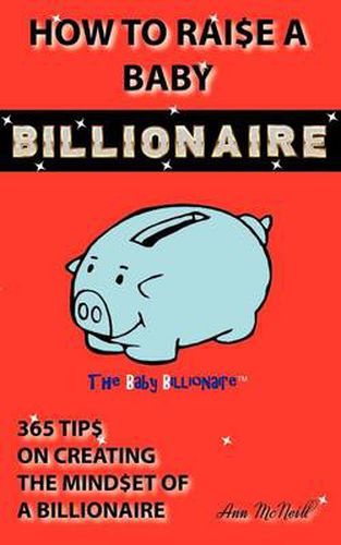 Cover image for How To Raise A Baby Billionaire