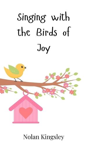 Cover image for Singing with the Birds of Joy