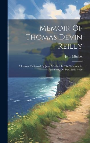 Cover image for Memoir Of Thomas Devin Reilly