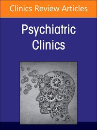 Cover image for Crisis Services, An Issue of Psychiatric Clinics of North America: Volume 47-3
