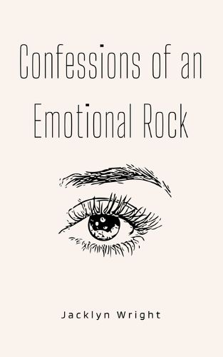 Cover image for Confessions of an Emotional Rock