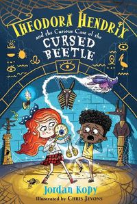 Cover image for Theodora Hendrix and the Curious Case of the Cursed Beetle