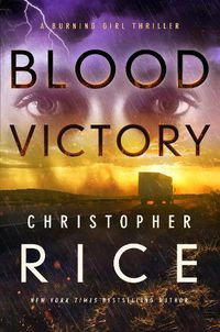 Cover image for Blood Victory: A Burning Girl Thriller