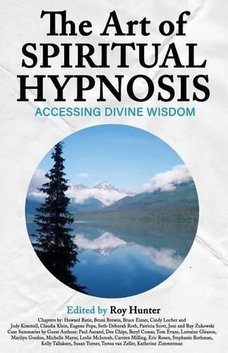 Cover image for The Art of Spiritual Hypnosis: Accessing Divine Wisdom
