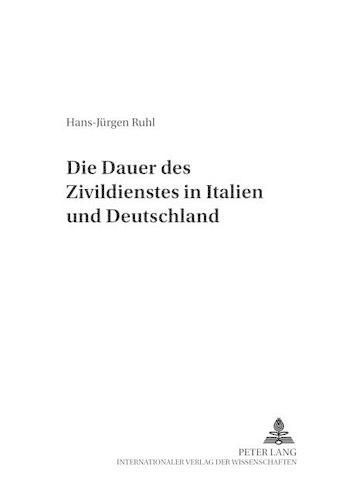 Die Dauer Des Zivildienstes in Italien Und Deutschland: Verfassungsgerichtsrechtsprechung Im Vergleich