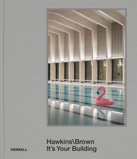 Cover image for Hawkins\Brown: It's Your Building