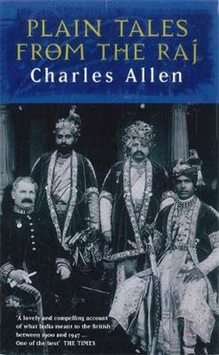 Plain Tales From The Raj: Images of British India in the 20th Century