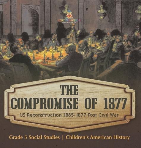 Cover image for The Compromise of 1877