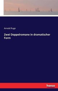 Cover image for Zwei Doppelromane in dramatischer Form