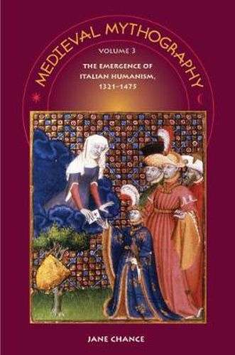 Cover image for Medieval Mythography, Volume 3: The Emergence of Italian Humanism, 1321-1475