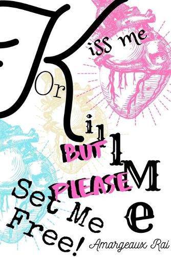 Cover image for Kiss Me or Kill Me : Set Me Free