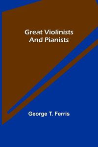 Cover image for Great Violinists and Pianists