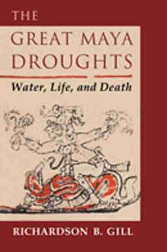 Cover image for The Great Maya Droughts: Water, Life and Death