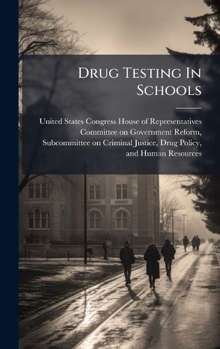 Cover image for Drug Testing In Schools