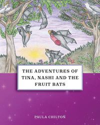 Cover image for The Adventures of Tina, Nashi and the Fruit Bats