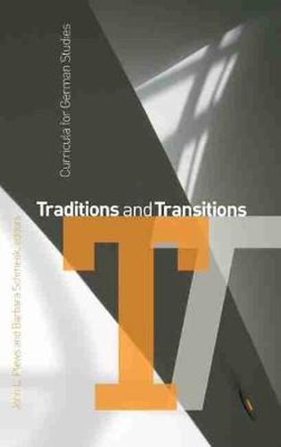 Cover image for Traditions and Transitions: Curricula for German Studies
