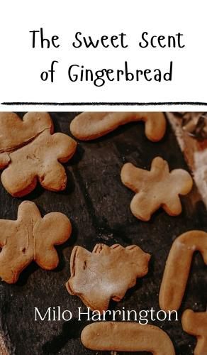 Cover image for The Sweet Scent of Gingerbread