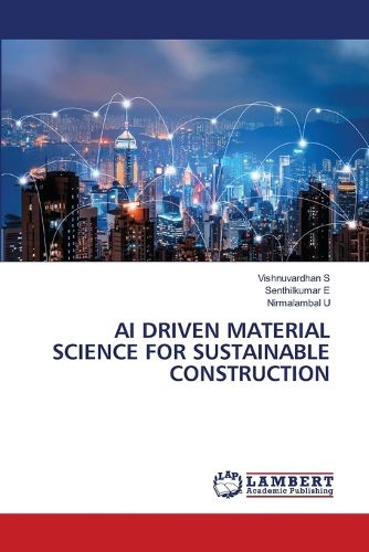 Cover image for AI Driven Material Science for Sustainable Construction