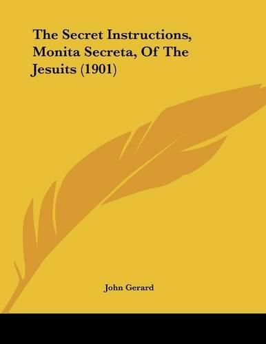 The Secret Instructions, Monita Secreta, of the Jesuits (1901)