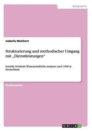 Cover image for Strukturierung Und Methodischer Umgang Mit Dienstleistungen