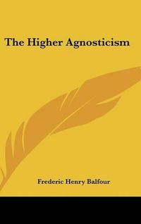 Cover image for The Higher Agnosticism