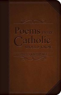 Cover image for Poems Every Catholic Should Know