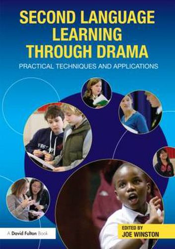 Cover image for Second Language Learning through Drama: Practical techniques and applications