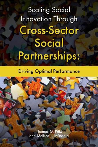 Cover image for Scaling Social Innovation Through Cross-Sector Social Partnerships: Driving Optimal Performance