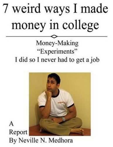 Cover image for 7 weird ways I made money in college: Money-Making  Experiments  I did so I never had to get a job