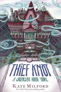 Cover image for The Thief Knot: A Greenglass House Story