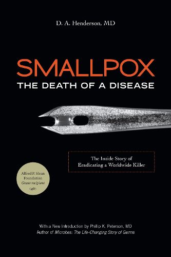 Cover image for Smallpox: The Death of a Disease: The Inside Story of Eradicating a Worldwide Killer