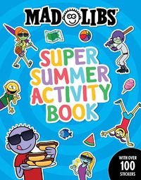 Cover image for Mad Libs Super Summer Activity Book: Sticker and Activity Book