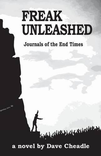 Cover image for Freak Unleashed: Journals of the End Times