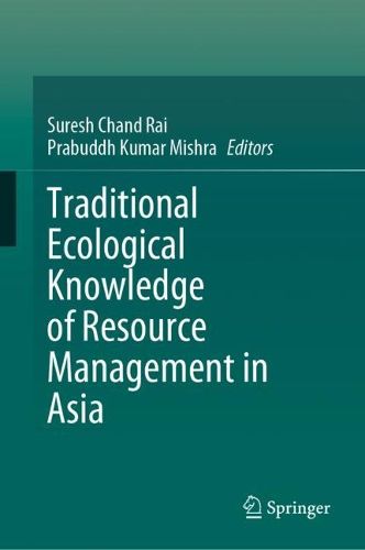 Cover image for Traditional Ecological Knowledge of Resource Management in Asia