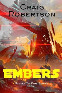 Cover image for Embers: Galaxy On Fire, Book 1
