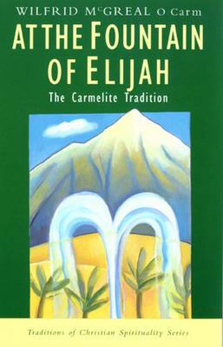 Cover image for At the Fountain of Elijah: The Carmelite Tradition