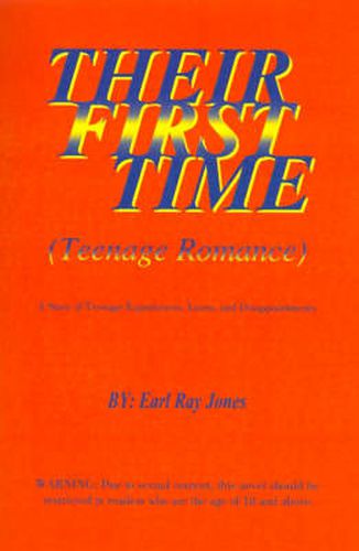 Cover image for Their First Time: Teenage Romance: A Story of Teenage Experiences, Loves, and Disappointments